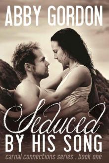 Seduced by His Song (Carnal Connections Book 1)