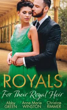 Royals: For Their Royal Heir: An Heir Fit for a King / The Pregnant Princess / The Prince's Secret Baby (Mills & Boon M&B) Royals: For Their Royal Heir: An Heir Fit for a King / The Pregnant Princess / The Prince's Secret Baby (Mills & Boon M&B)