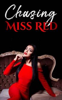 Chasing Miss Red