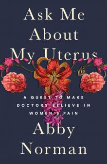 Ask Me About My Uterus Ask Me About My Uterus