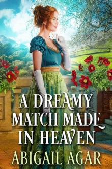 A Dreamy Match Made in Heaven: A Historical Regency Romance Book