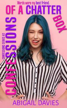 Confessions Of A Chatterbox (Confessions Series Book 2)