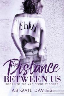 The Distance Between Us (Mac Security Series Book 3)