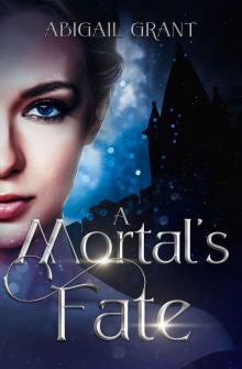 A Mortal's Fate: Part 1 (An Epic Fantasy Romance)
