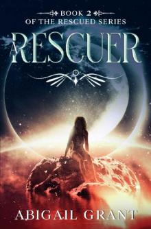 A Rescuer: Book 2 of the Rescued Series