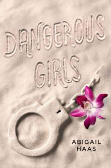 Dangerous Girls Dangerous Girls
