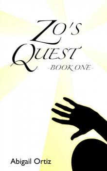 Zo's Quest: — Book One —