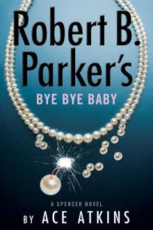 Robert B. Parker's Bye Bye Baby Robert B. Parker's Bye Bye Baby