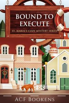 Bound to Execute Bound to Execute
