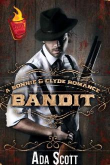 Bandit: A Bonnie and Clyde Romance (A Shot of Scott Book 1)