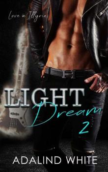 Light Dream (Love in Illyria Book 2) Light Dream (Love in Illyria Book 2)