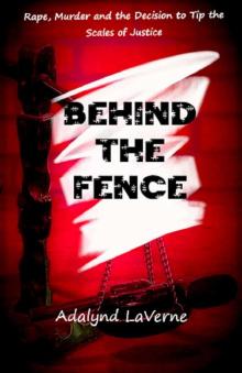 Behind the Fence