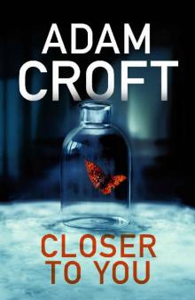 Closer to You Closer to You