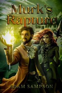 Murk's Rapture: A Fantasy LitRPG Adventure Murk's Rapture: A Fantasy LitRPG Adventure