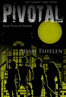 Pivotal (Visceral Book 3)