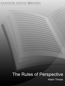 The Rules of Perspective The Rules of Perspective