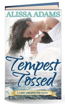 Tempest Tossed: A Love Unexpected Novel Tempest Tossed: A Love Unexpected Novel