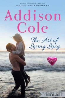 The Art of Loving Lacy (Sweet with Heat: Weston Bradens Book 4) The Art of Loving Lacy (Sweet with Heat: Weston Bradens Book 4)