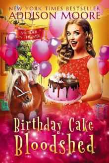 Birthday Cake Bloodshed (MURDER IN THE MIX Book 42) Birthday Cake Bloodshed (MURDER IN THE MIX Book 42)