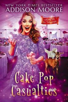 Cake Pop Casualties (MURDER IN THE MIX Book 22) Cake Pop Casualties (MURDER IN THE MIX Book 22)