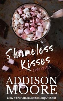 Shameless Kisses (3:AM Kisses Book 18) Shameless Kisses (3:AM Kisses Book 18)