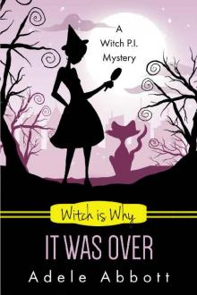 Witch is Why It Was Over