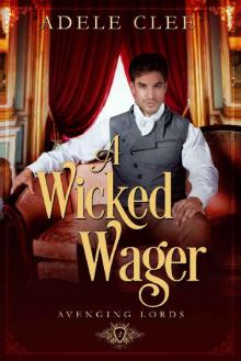 A Wicked Wager (Avenging Lords Book 2) A Wicked Wager (Avenging Lords Book 2)