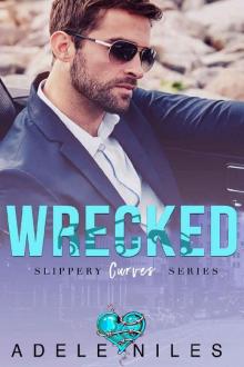 Wrecked (Slippery Curves Series Book 2) Wrecked (Slippery Curves Series Book 2)