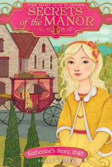 Katherine's Story, 1848 Katherine's Story, 1848