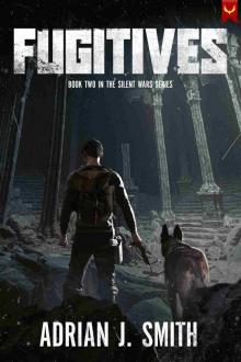 Fugitives (The Silent Wars Book 2) Fugitives (The Silent Wars Book 2)