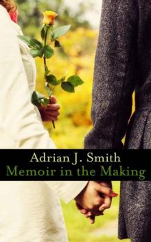 Memoir in the Making: A May-December Romance Memoir in the Making: A May-December Romance