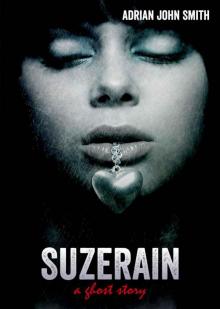 Suzerain: a ghost story Suzerain: a ghost story