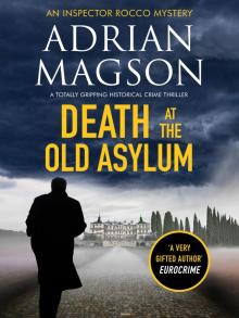Death at the Old Asylum Death at the Old Asylum