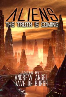 Aliens - The Truth is Coming (Book of Aliens 1)