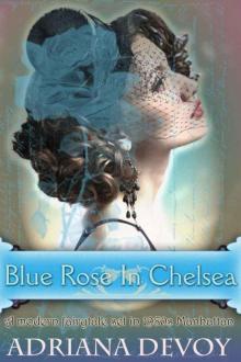 Blue Rose In Chelsea Blue Rose In Chelsea