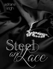 Steel and Lace Steel and Lace
