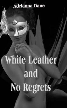 White Leather and No Regrets White Leather and No Regrets