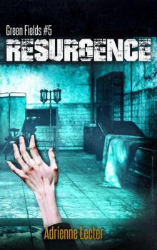 Resurgence: Green Fields book 5 Resurgence: Green Fields book 5