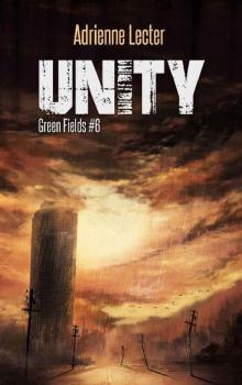 Unity: Green Fields book 6 Unity: Green Fields book 6