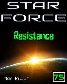 Star Force 75: Resistance