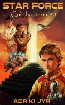 Star Force: Collaboration (SF90) (Star Force Origin Series) Star Force: Collaboration (SF90) (Star Force Origin Series)