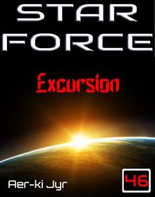Star Force: Excursion (SF46) Star Force: Excursion (SF46)