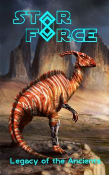 Star Force: Legacy of the Ancients (Star Force Universe Book 59) Star Force: Legacy of the Ancients (Star Force Universe Book 59)