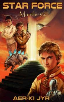 Star Force: Mantle (SF92) (Star Force Origin Series) Star Force: Mantle (SF92) (Star Force Origin Series)