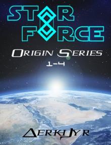 Star Force: Origin Series Box Set (1-4) Star Force: Origin Series Box Set (1-4)