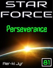 Star Force Perseverance (SF81) (Star Force Origin Series)