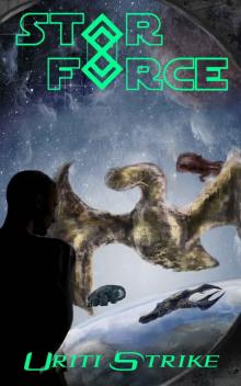 Star Force: Uriti Strike Star Force: Uriti Strike