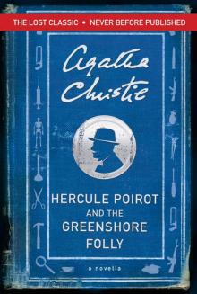 Hercule Poirot and the Greenshore Folly Hercule Poirot and the Greenshore Folly