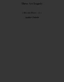 Three Act Tragedy hp-11 Three Act Tragedy hp-11