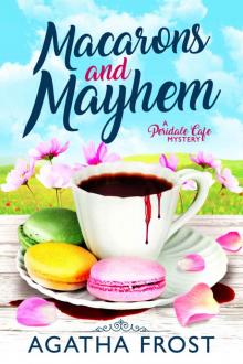 Macarons and Mayhem (Peridale Cafe Cozy Mystery Book 7) Macarons and Mayhem (Peridale Cafe Cozy Mystery Book 7)
